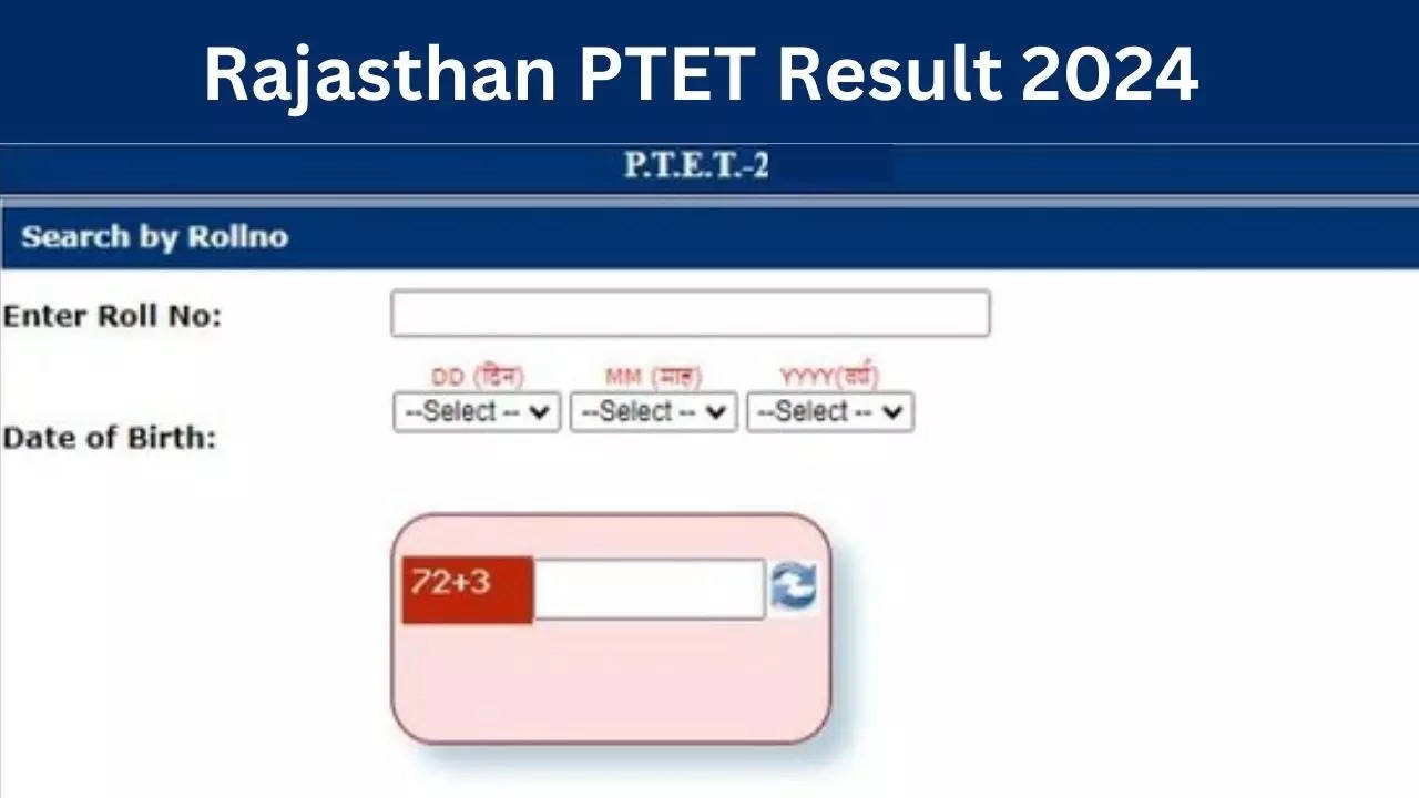 Rajasthan PTET Result 2024 Date LIVE: जारी होने जा रहा राजस्थान पीटीईटी 2024 का रिजल्ट, जानें कितना होगा कट ऑफ