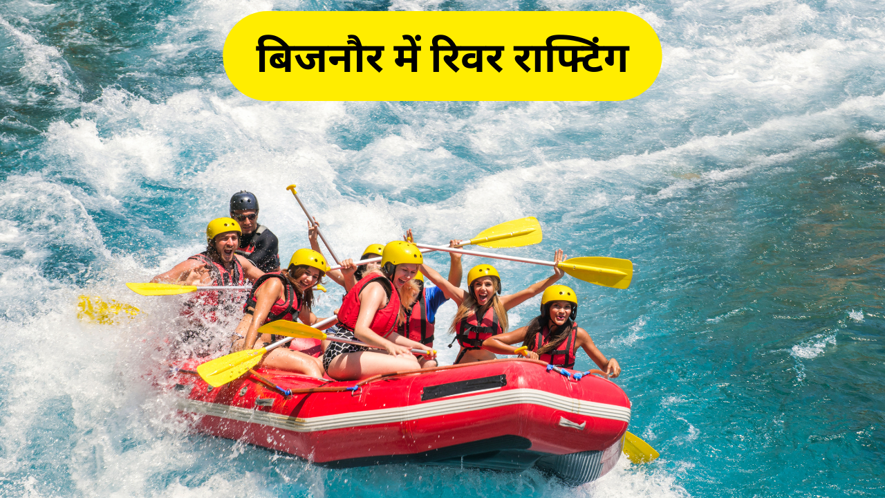 Bijnor Rafting, Rafting in Bijnor, Bijnor Tourism