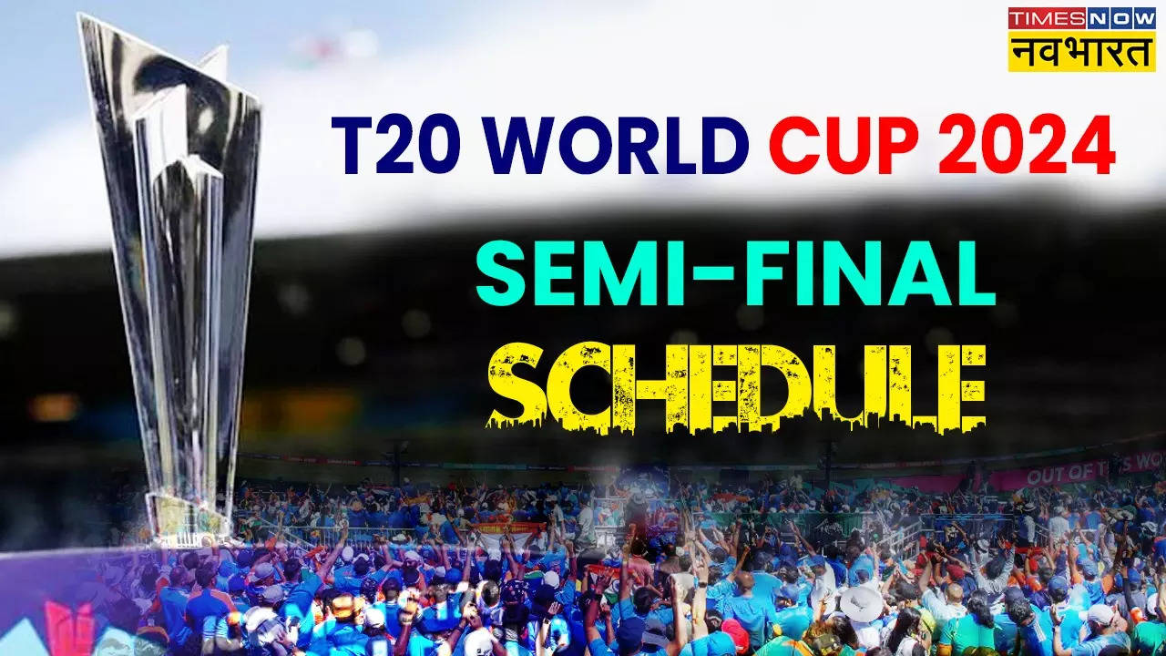 T20 World Cup 2024 Semi Final Schedule