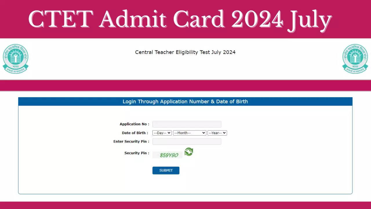 CTET Admit Card 2024 July