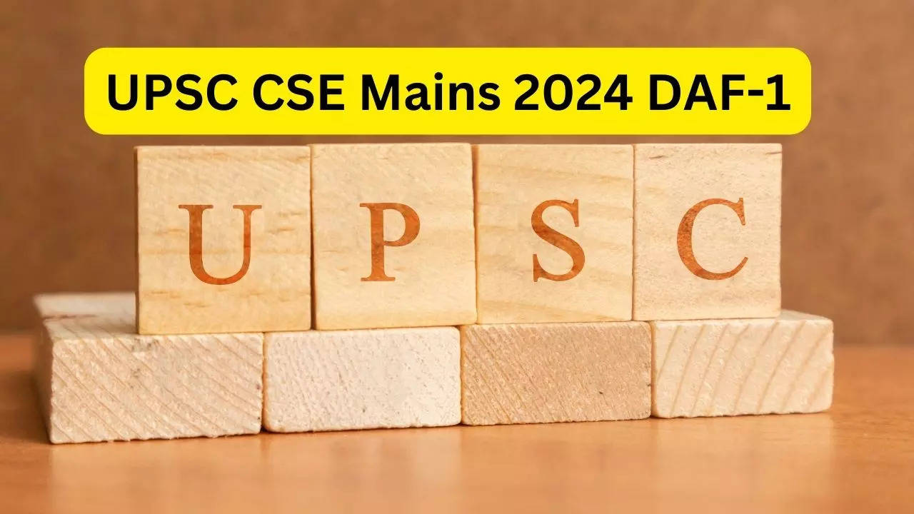 UPSC CSE Mains 2024 DAF