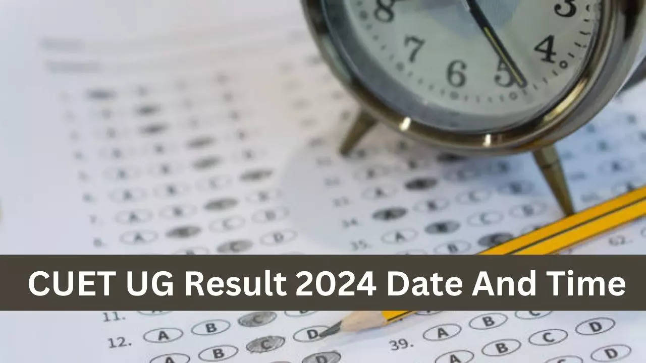 CUET UG Result 2024 Date And Time