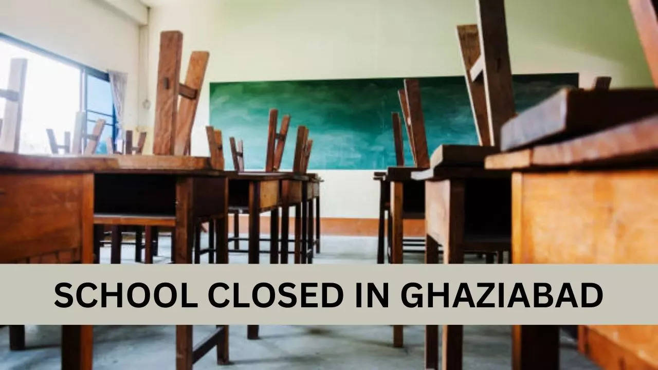 Ghaziabad School Closed, School Closed In Ghaziabad