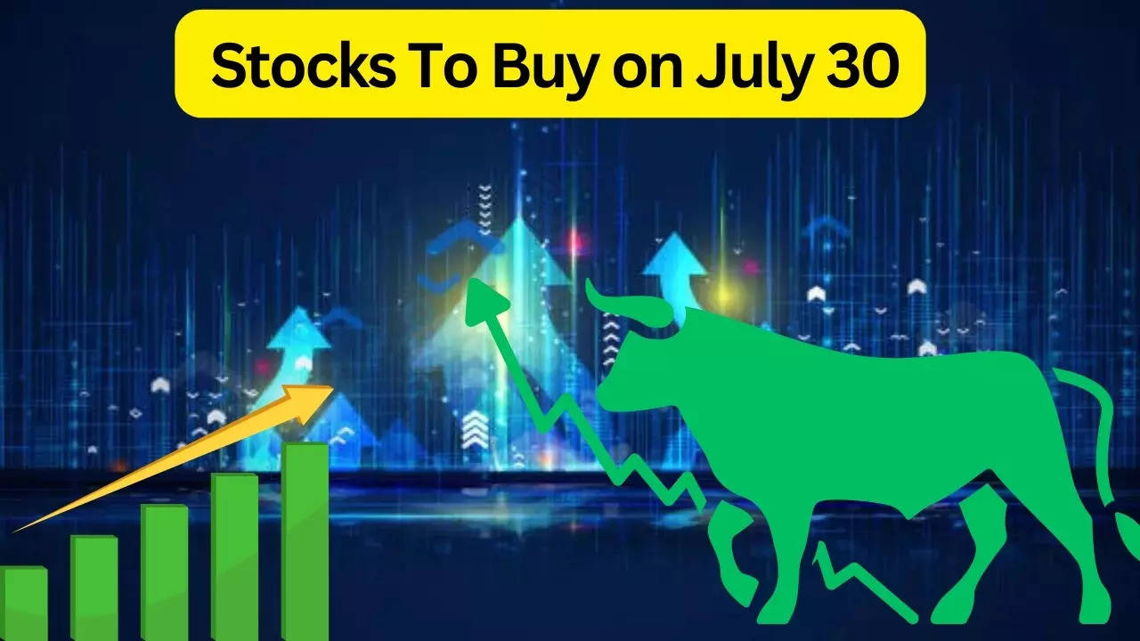 Stocks To Buy on July 30