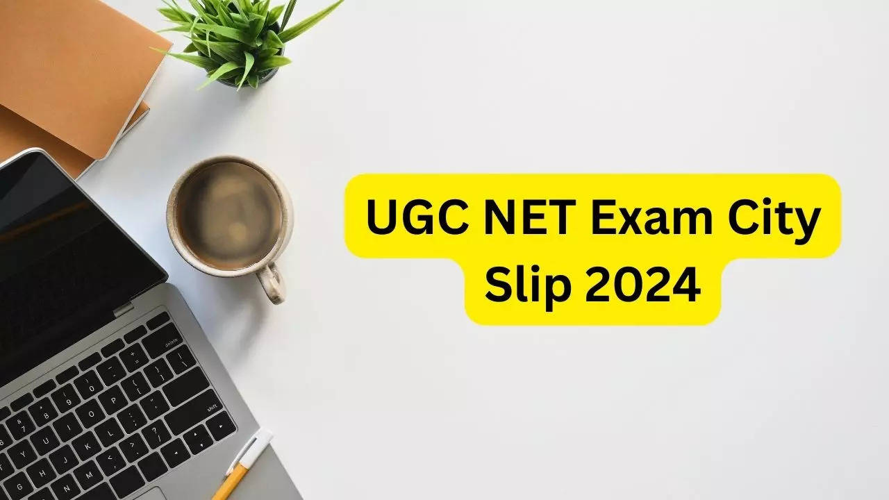 UGC NET Exam City Slip 2024