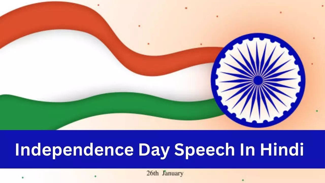 Independence Day Speech In Hindi For Class 5th 8th 4th