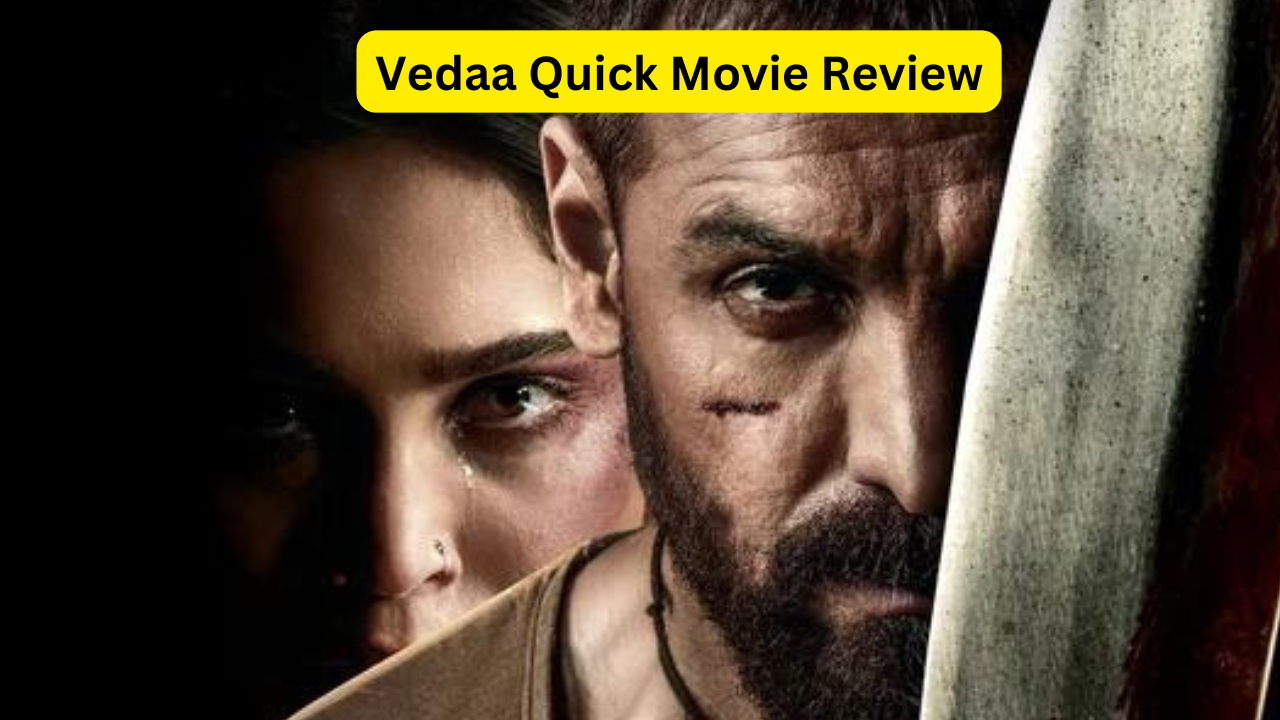 Vedaa Quick Movie Review