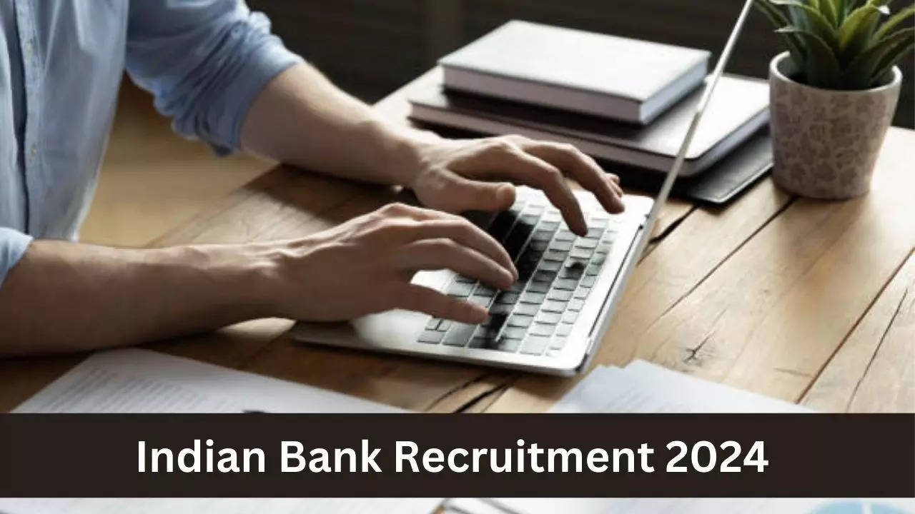 Indian Bank Recruitment 2024, Sarkari Naukri 2024