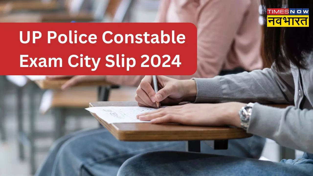 UP Police Constable Exam City Slip 2024 OUT