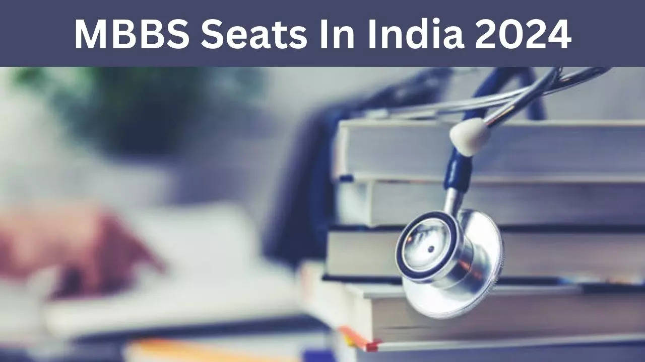 MBBS Seats In India 2024, MBBS Seats In India State Wise