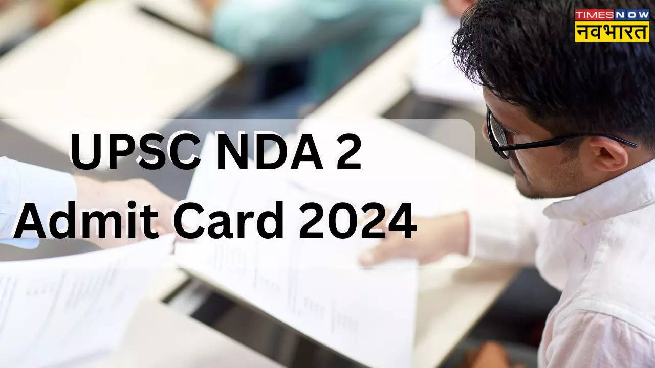 UPSC NDA 2 Admit Card 2024