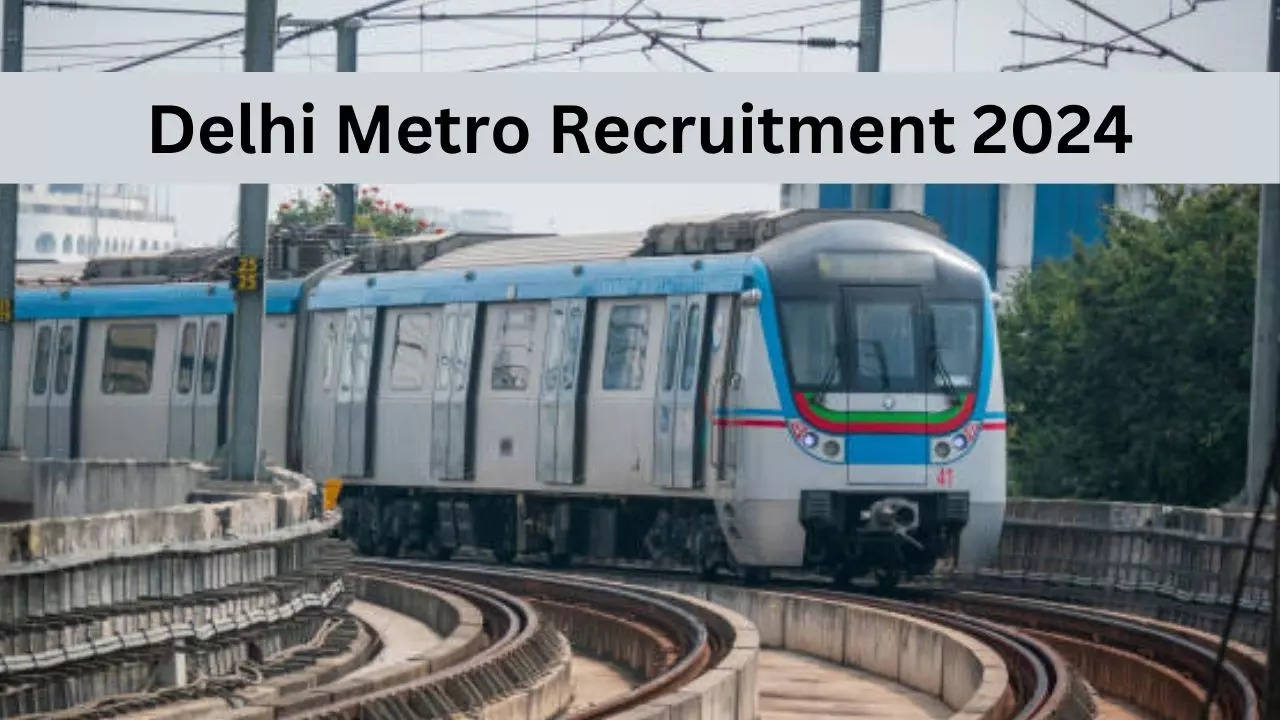 Delhi Metro Recruitment 2024