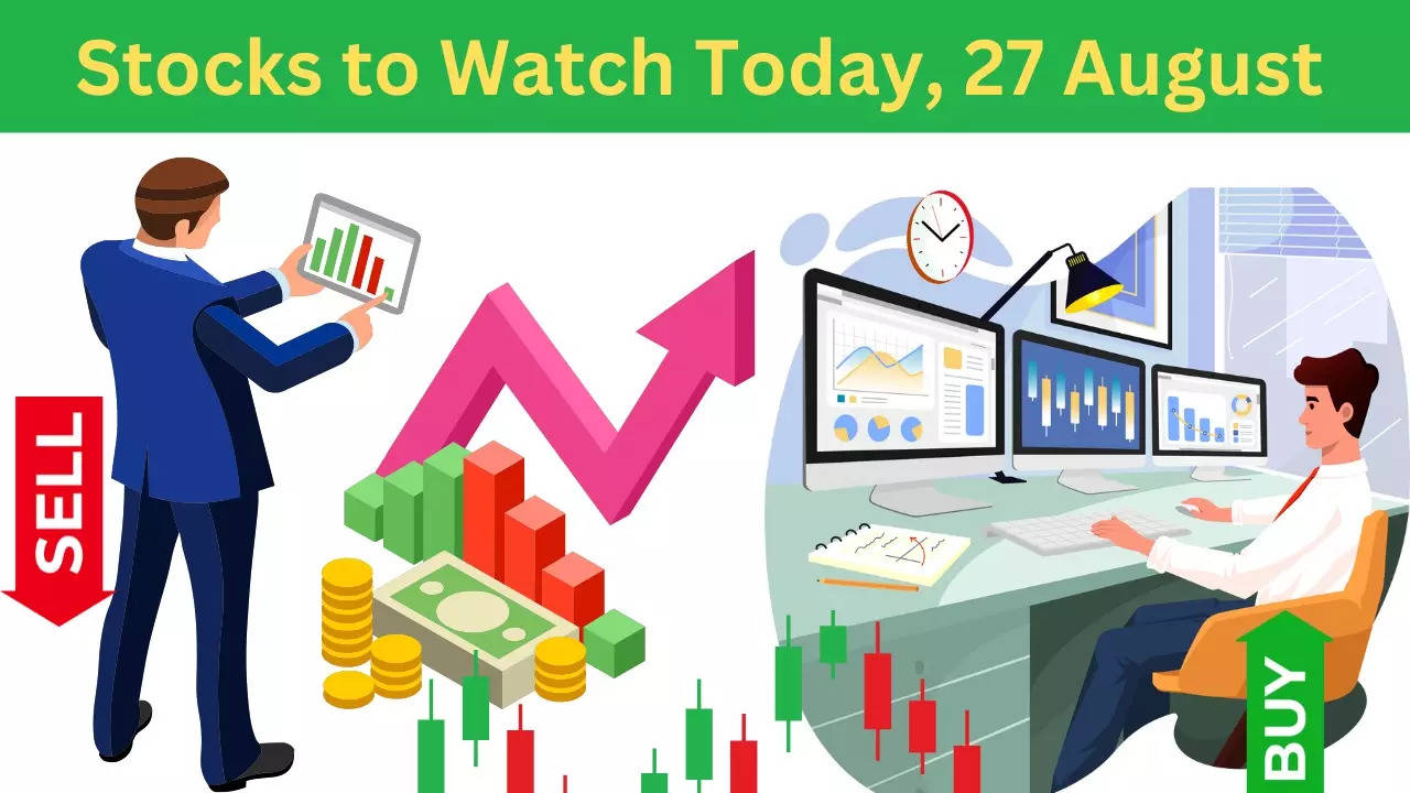 Stocks to Watch Today 27 August