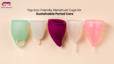 Best Menstrual Cups for Eco-Friendly Use