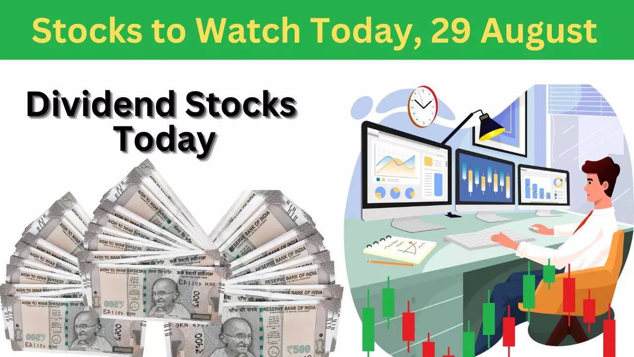 Stocks to Watch Today 29 August