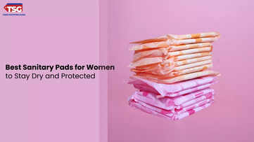 Best Sanitary Pads for Women to Stay Comfortable and Confident