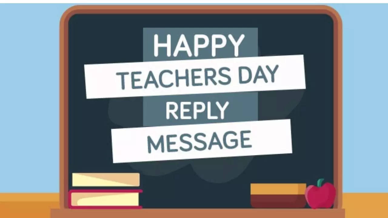 happy teachers day reply to students happy teachers day ka reply kya dein how to respond to happy teachers day quotes text message lines in hindi