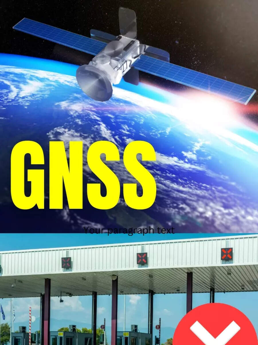 How does the GNSS system work will change your highway rides and indian toll system Times Now