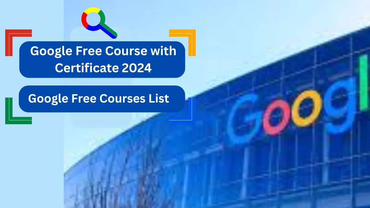 Google Free Course with Certificate 2024