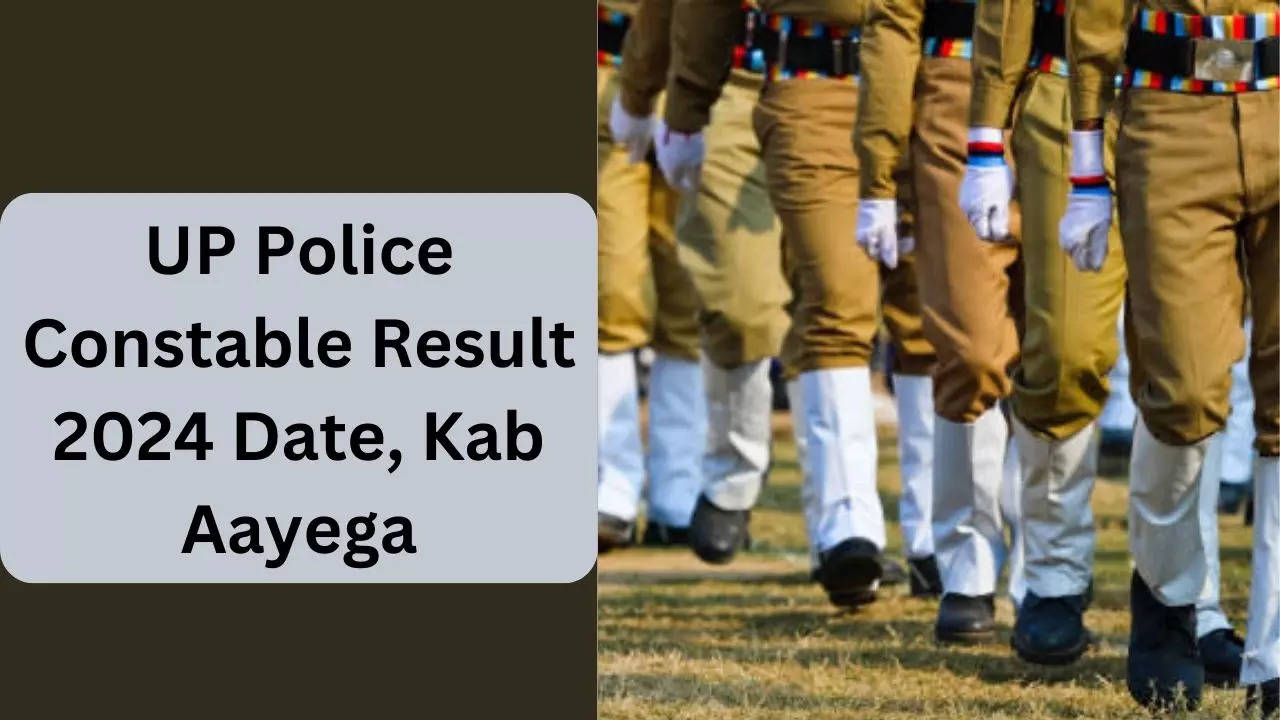 UP Police Constable Result 2024 Date LIVE: खत्म हुआ इंतजार! इस दिन जारी होने जा रहा है यूपी पुलिस कांस्टेबल का रिजल्ट, देखें कटऑफ मार्क्स