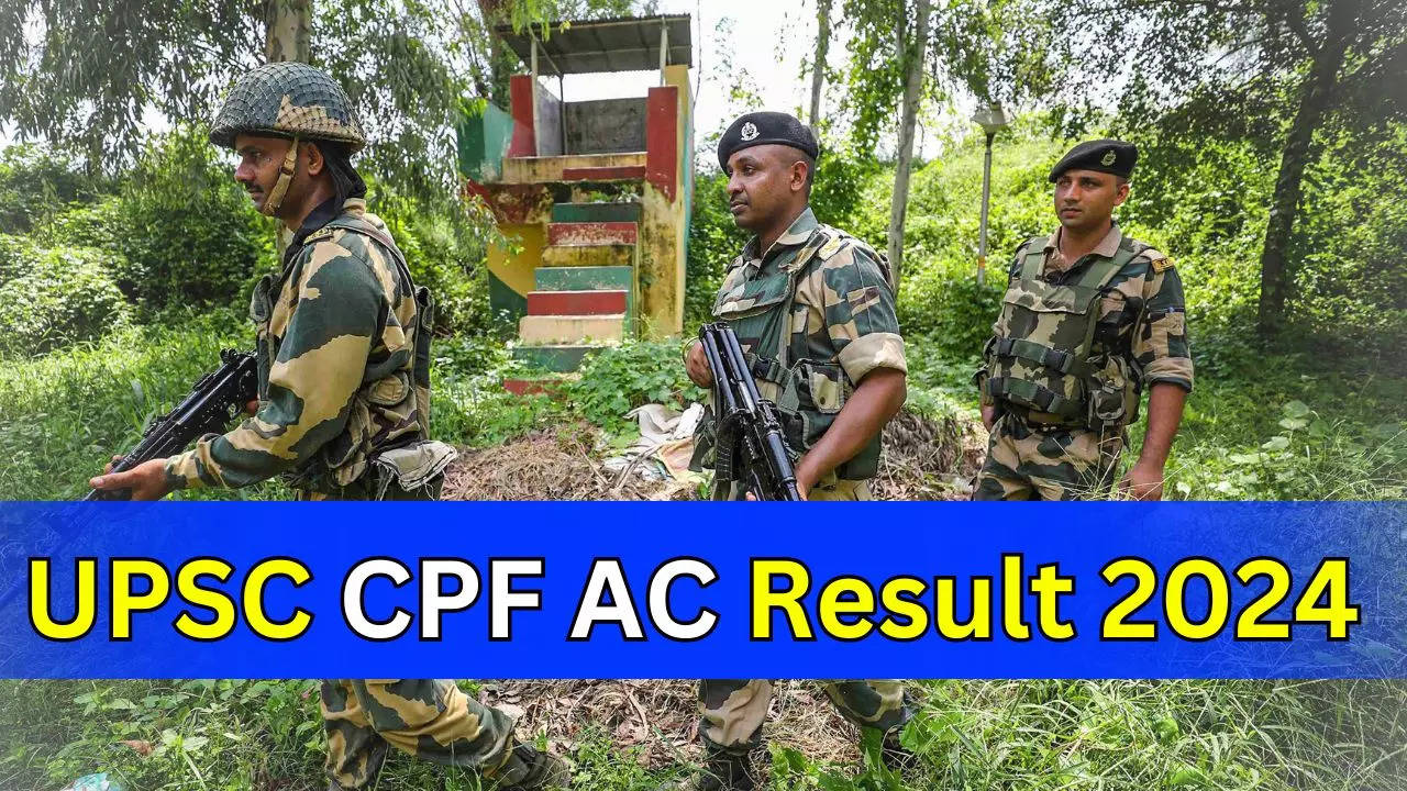 UPSC CPF AC Result