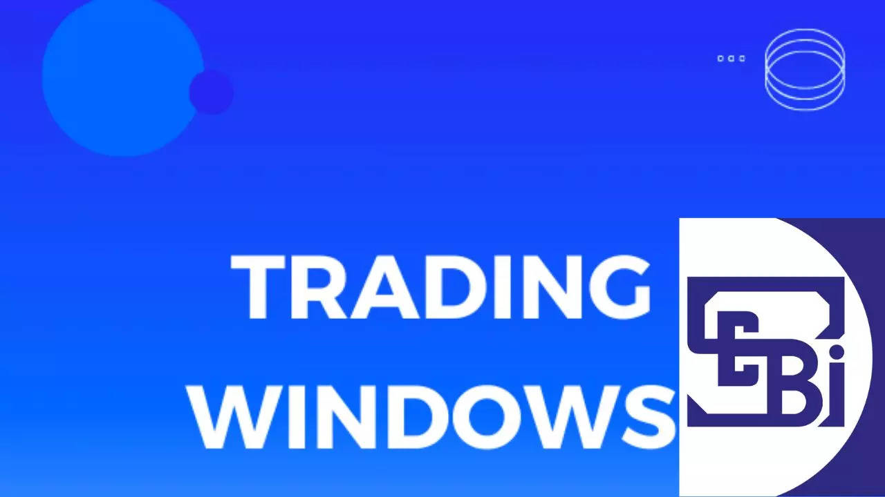 SEBI may change the trading window