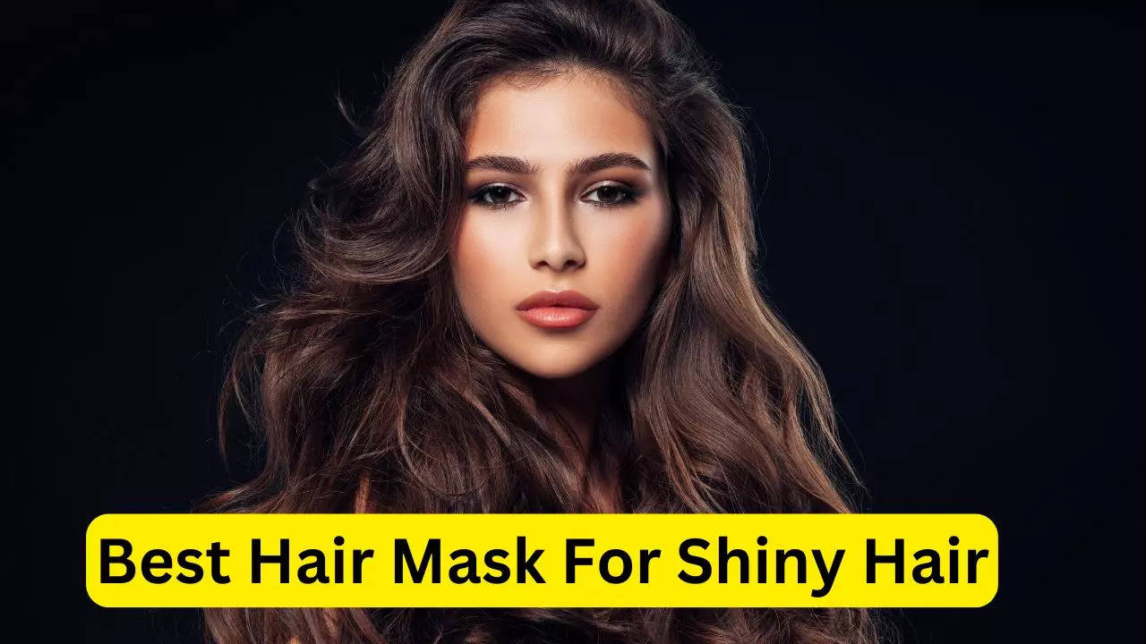 Best Hair Mask For Shiny Hair