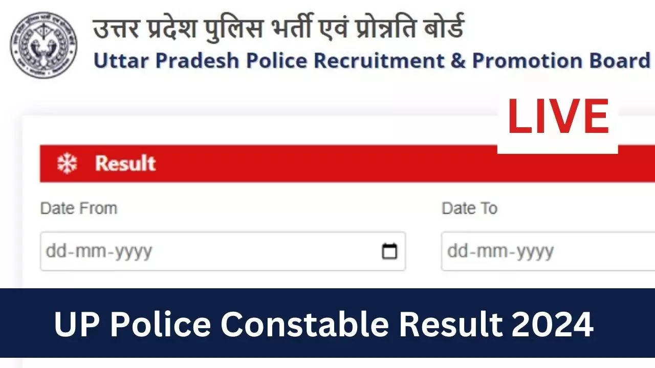 UP Police Constable Result 2024, uppbpb.gov.in LIVE: यहां से चेक करें यूपी पुलिस कांस्टेबल भर्ती परीक्षा का रिजल्ट