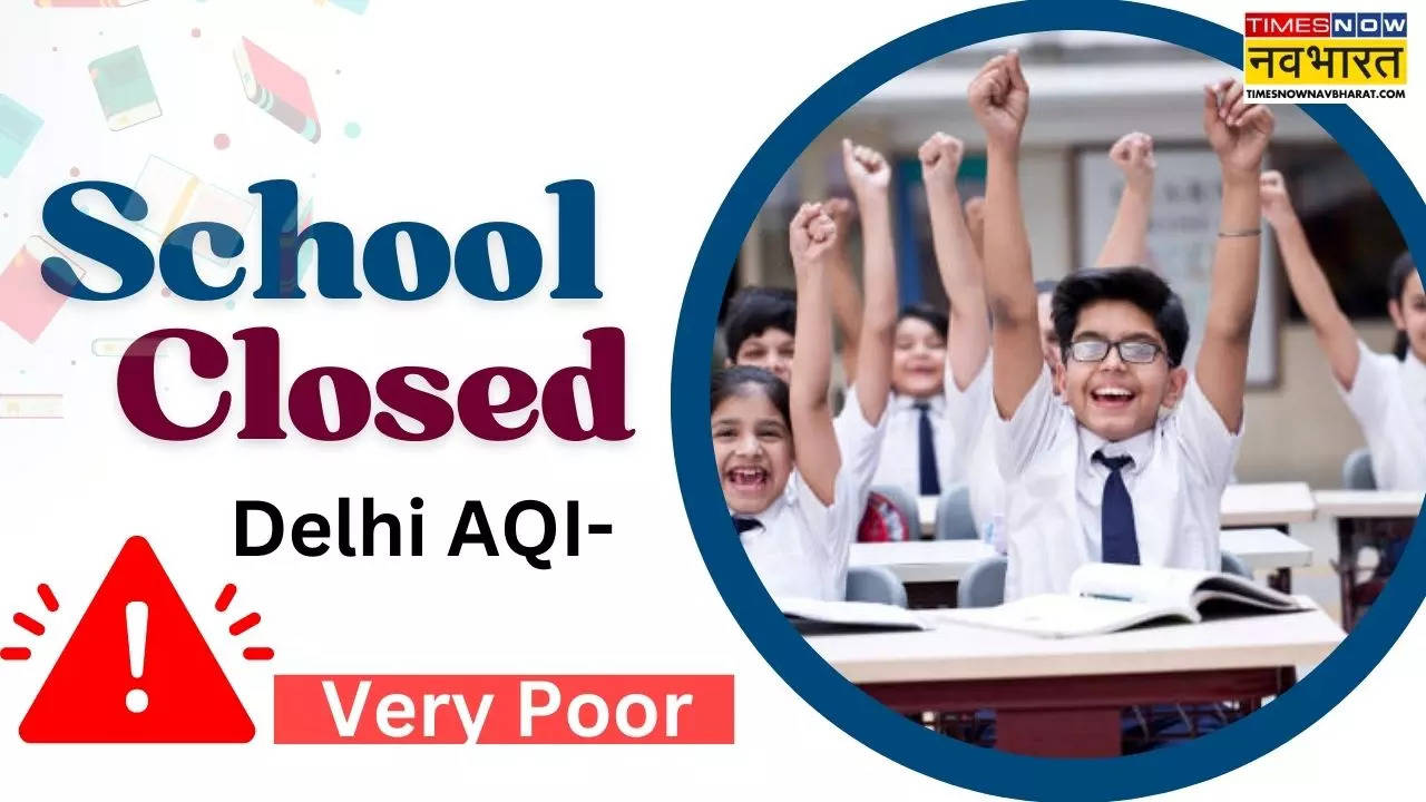 Delhi School Closed due to Pollution 2024 Latest News