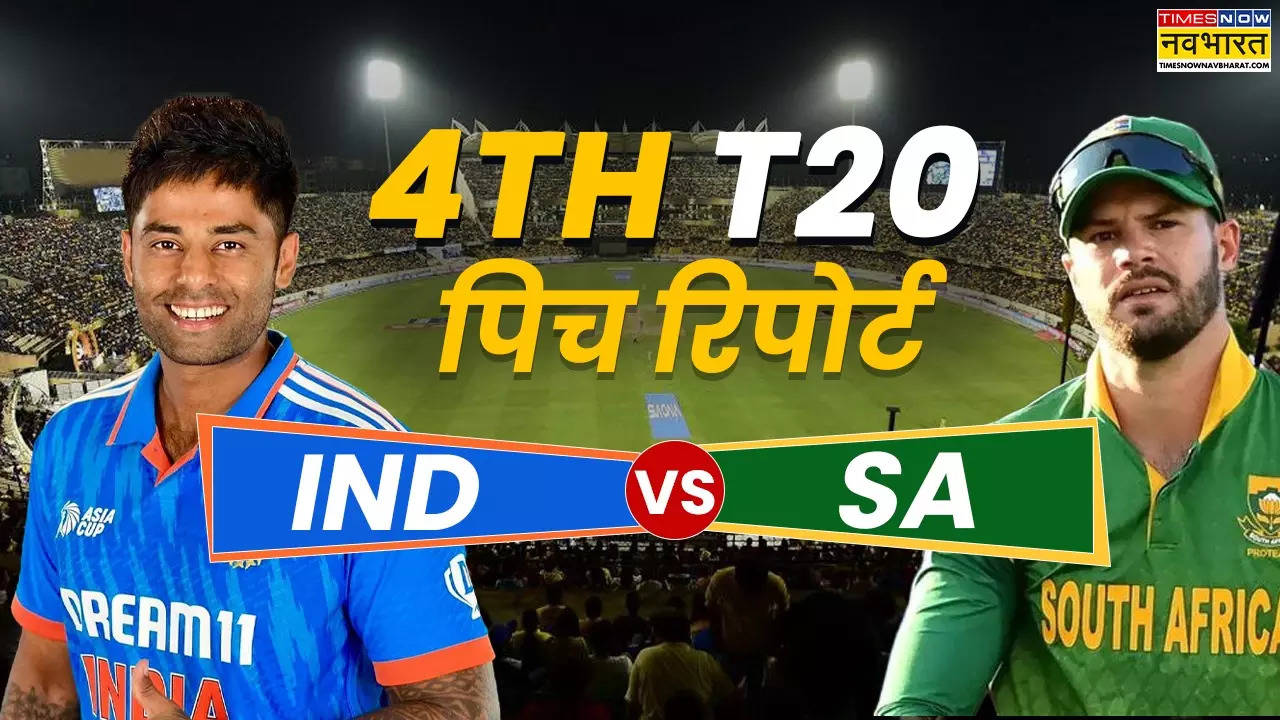 IND vs SA 4th T20 Pitch Report Today Match