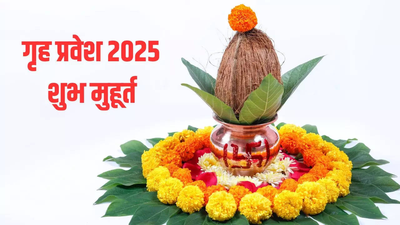 Griha Pravesh Muhurat In 2025