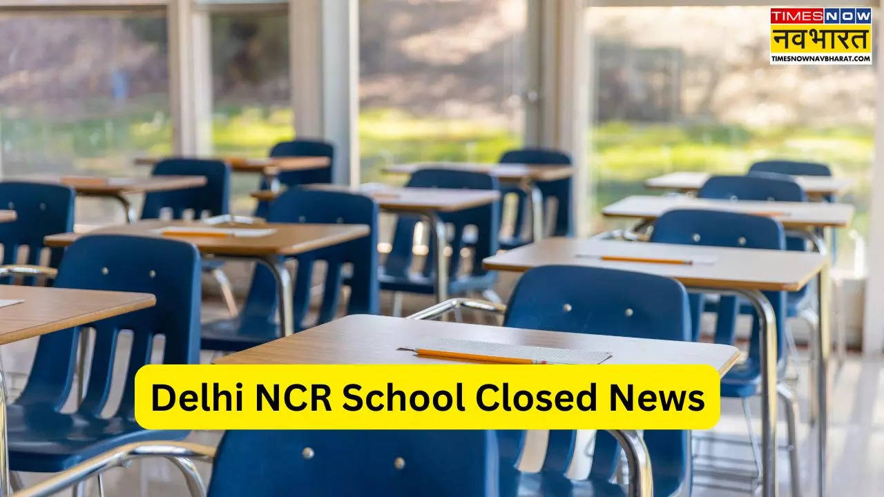 Delhi NCR School Closed News