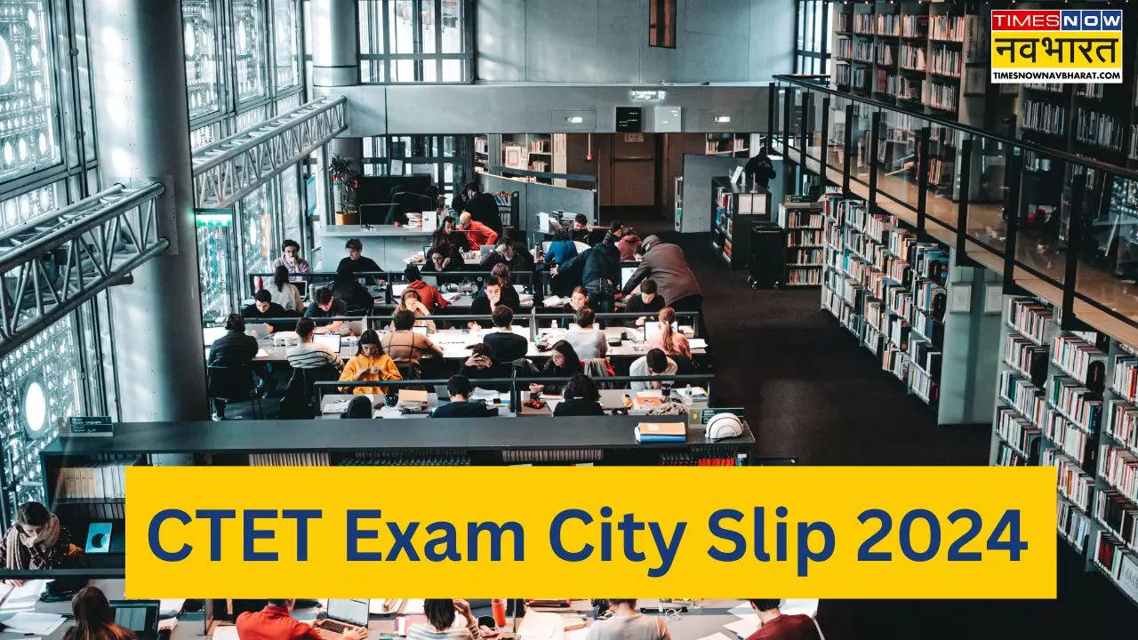 CTET Exam City Slip 2024