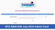 NTA SWAYAM July 2024 Admit Card एनटीए ने जारी किए SWAYAM परीक्षा के लिए एडमिट कार्ड जानें कैसे करें डाउनलोड