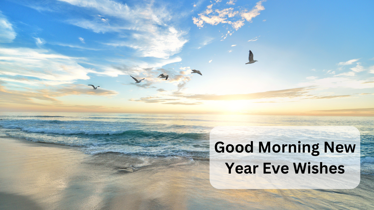 Good Morning New Year Eve, Happy New year, Morning Images, quotes