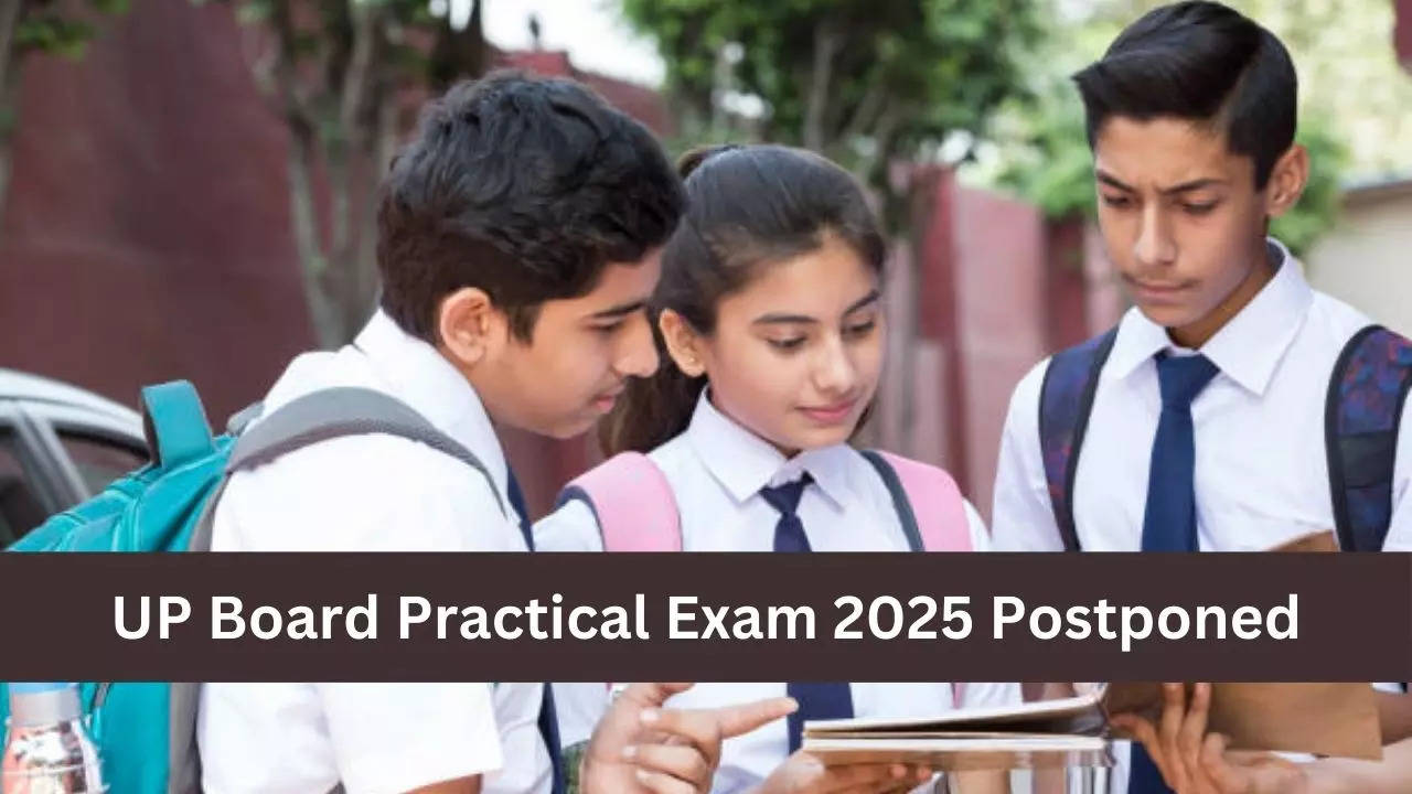 UP Board Practical Exam 2025 Postponed