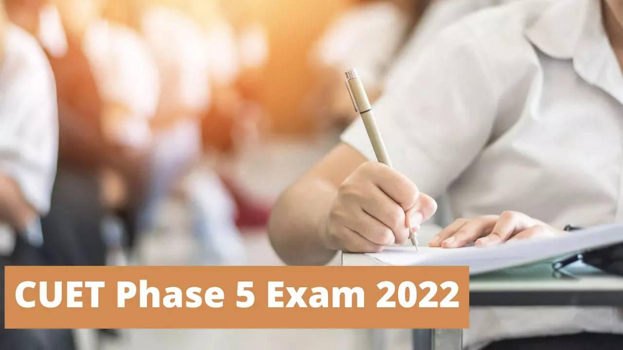 CUET Phase 5 Exam 2022