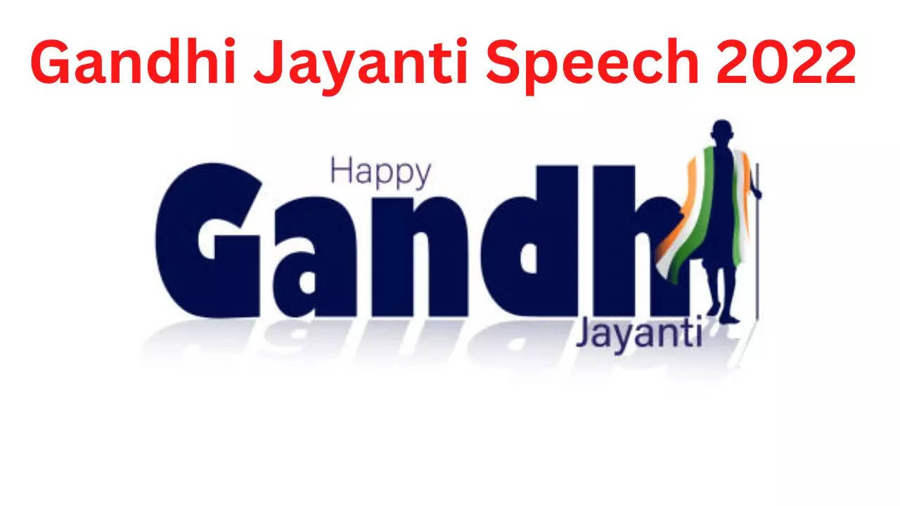 Gandhi Jayanti Speech 2022