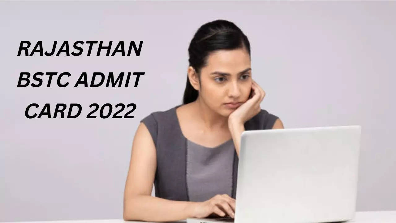 Rajasthan BSTC Admit Card 2022