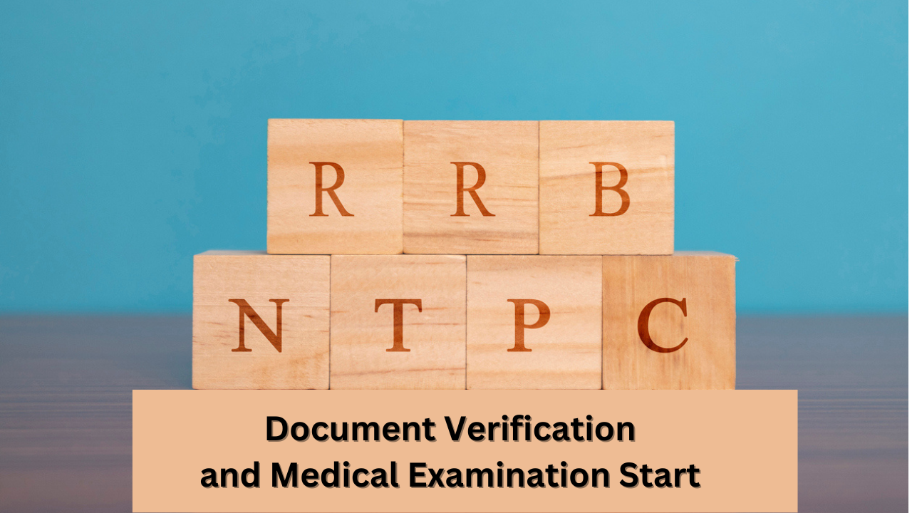 rrb ntpc Document Verification and Medical Examination Start