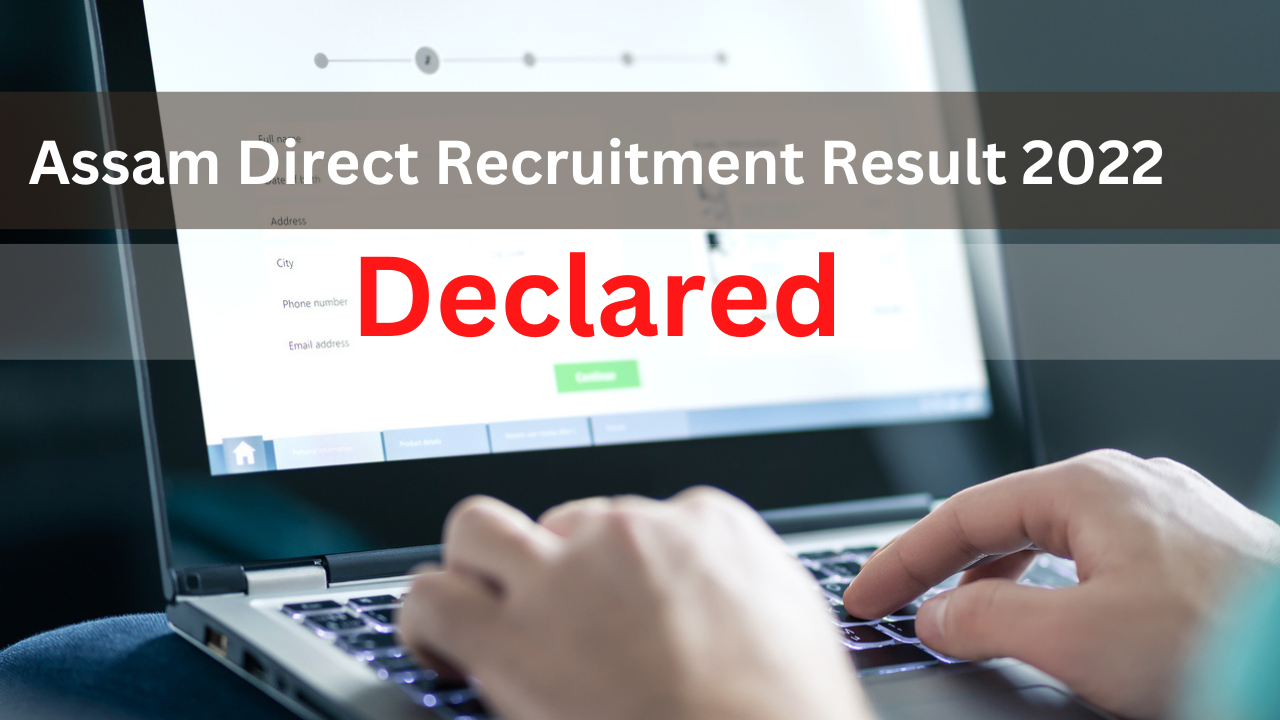 Assam Direct Recruitment Result 2022 declared