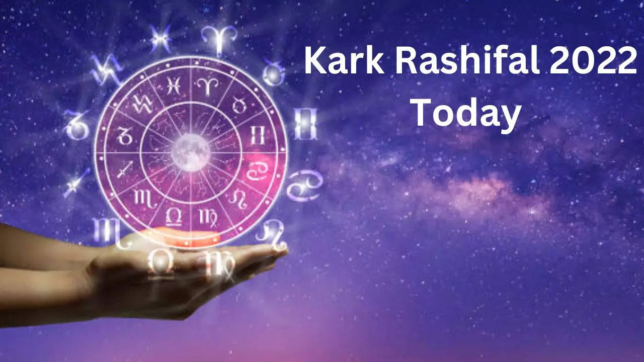 Kark Rashifal Today 2022