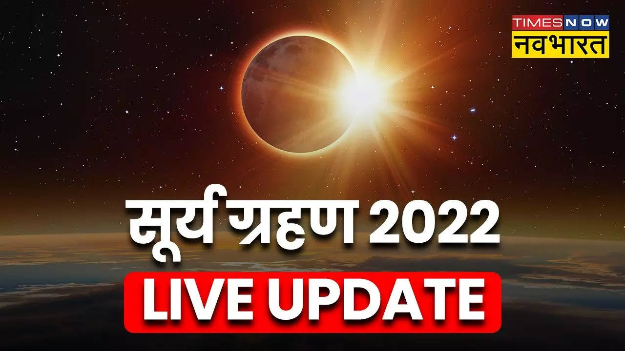 Surya Grahan 2022 Date and Time in India Live Updates Solar Eclipse