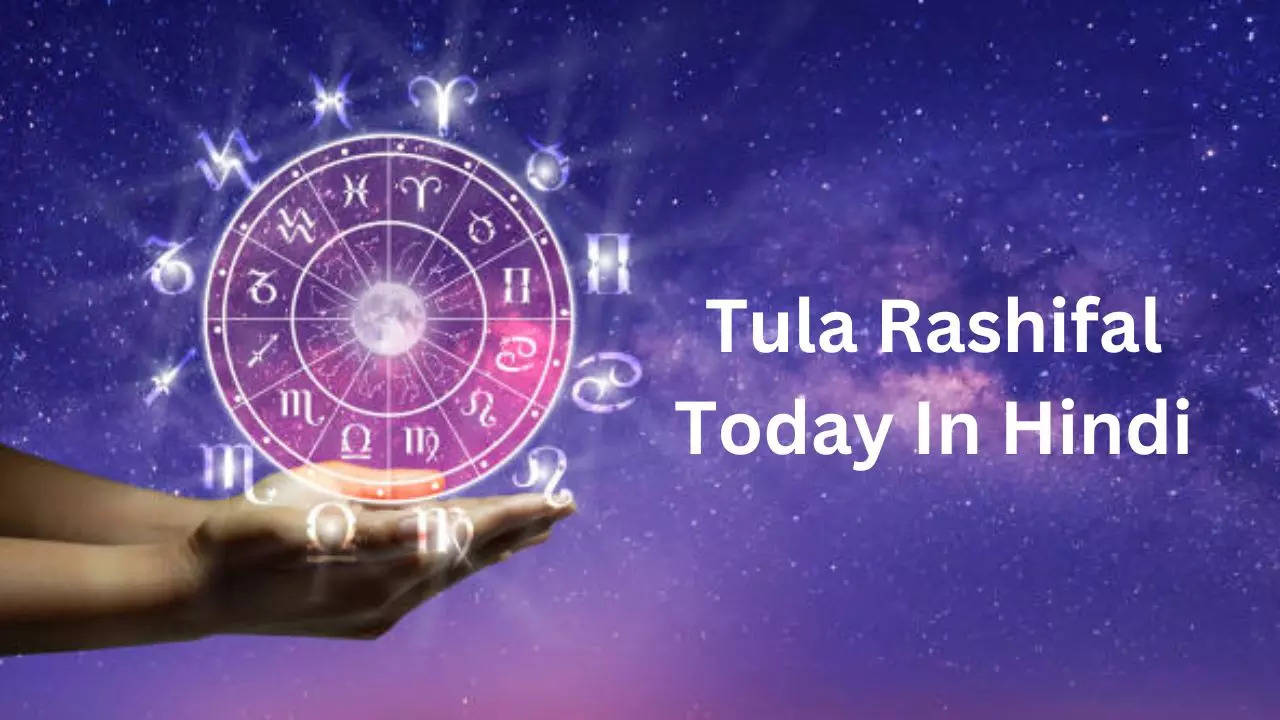 Tula Rashifal Today