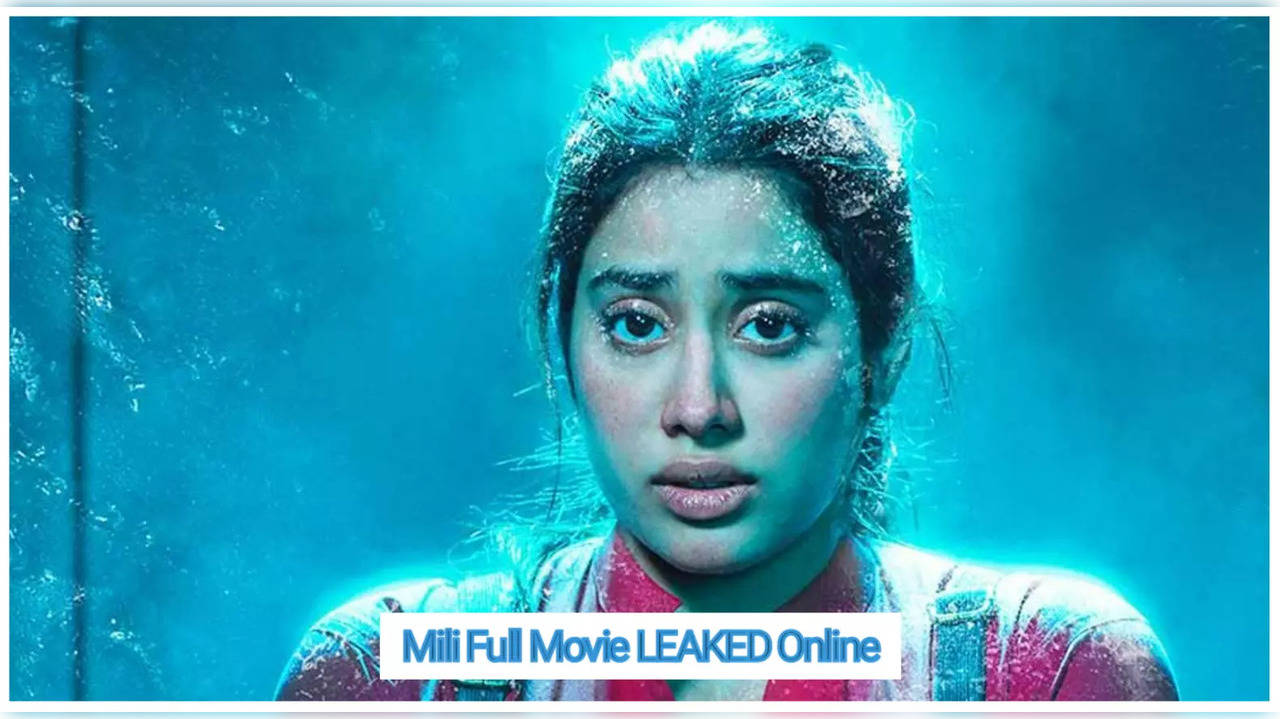 Mili Full Movie LEaked Online