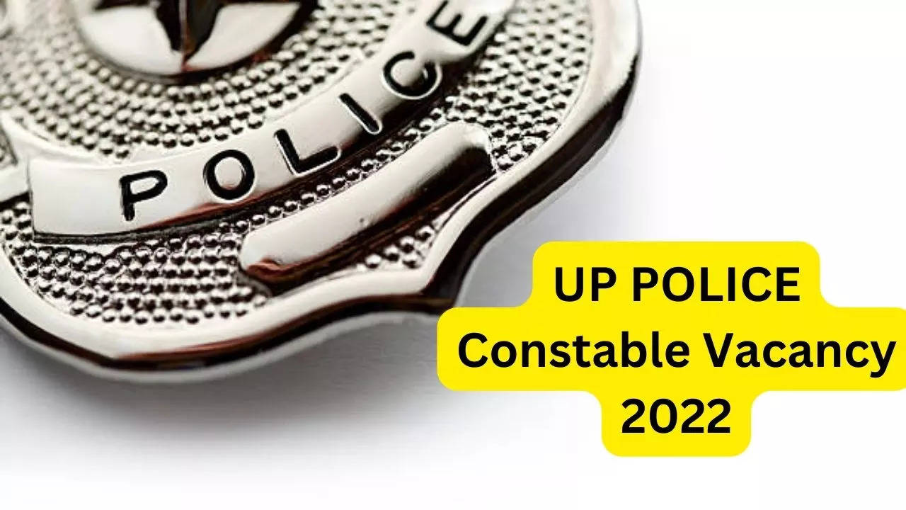 UP POLICE Constable Vacancy 2022