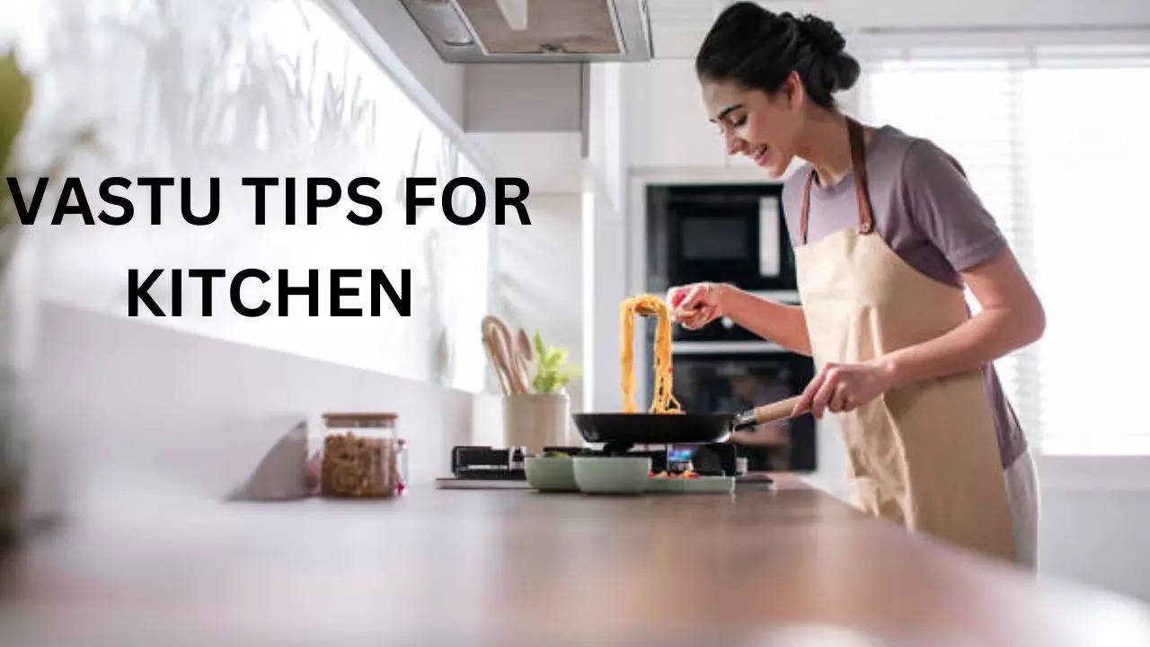 VASTU TIPS FOR KITCHEN