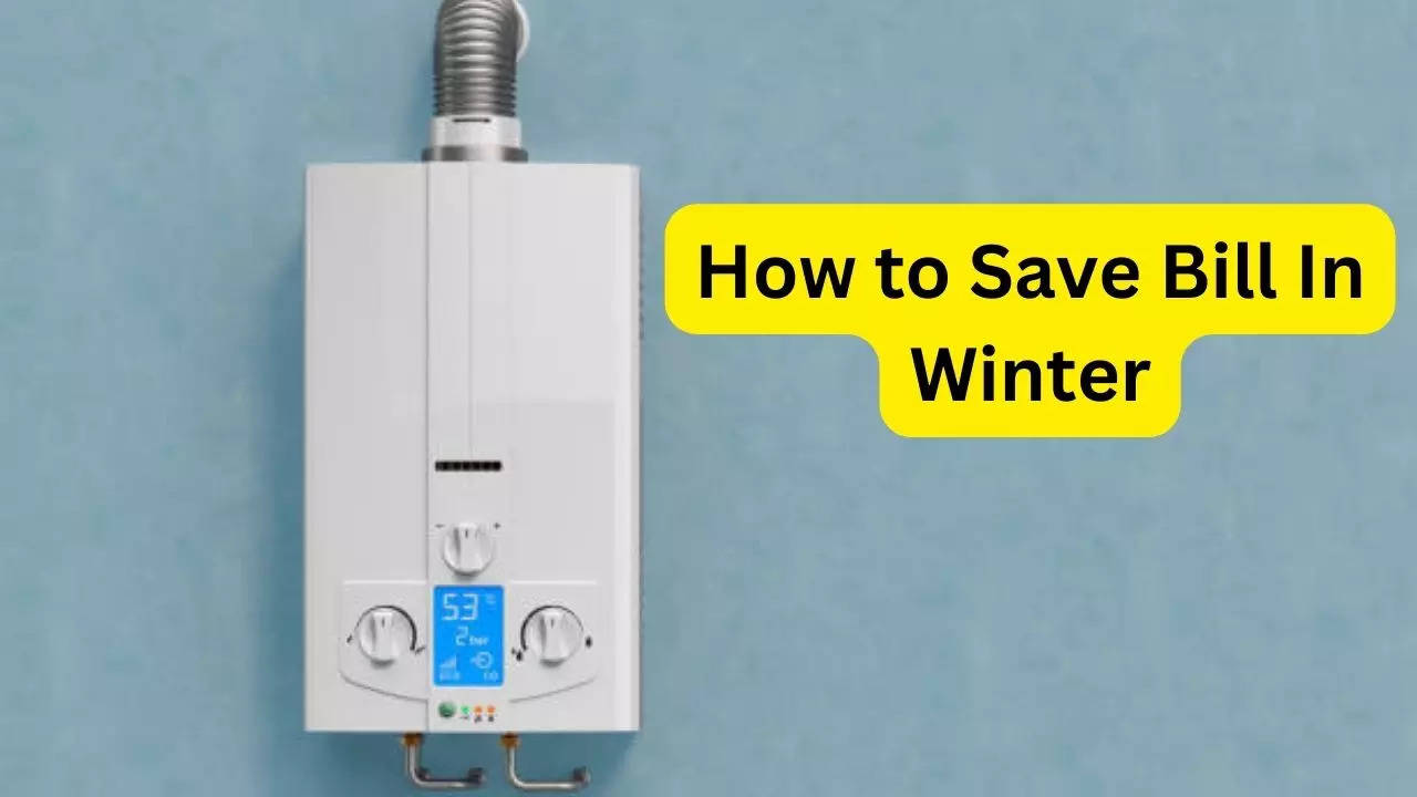 how to save electricity bill in winter while using geyser and room