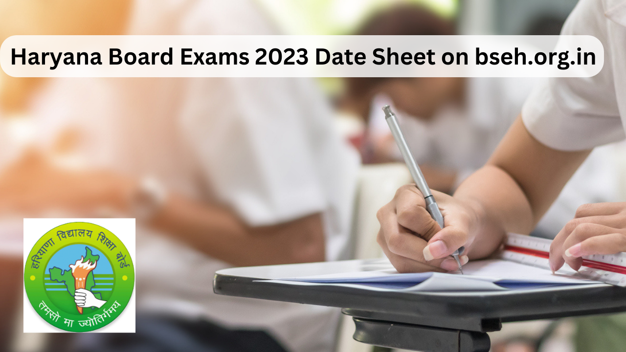 Haryana Board Exams 2023 Date Sheet on bseh.org.in