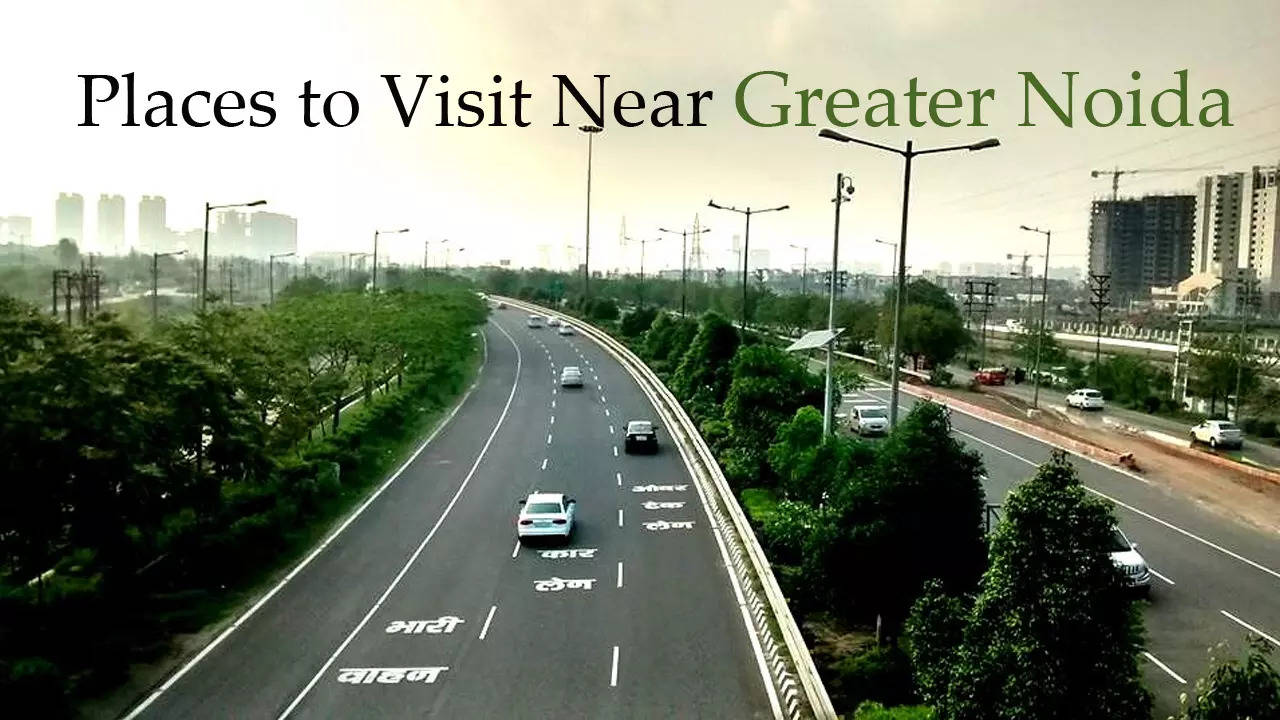 Places to Visit Near Greater Noida: ग्रेटर नोएडा के आसपास हैं ये शानदार पिकनिक स्पॉट, आज ही प्लान करें ट्रिप